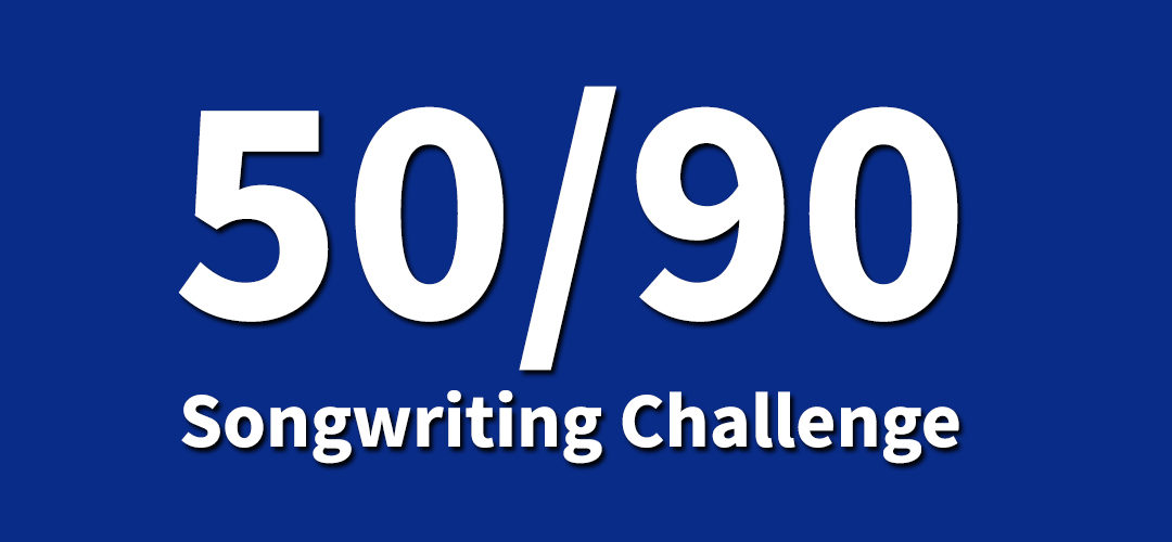 50/90 Songwriting Challenge Update – Week 2 Of 13